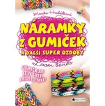 Náramky z gumiček a další super ozdoby…