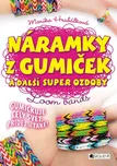 Náramky z gumiček a další super ozdoby…