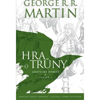 Hra o trůny: Svazek 2 (Grafický román) - George R. R. Martin Komiks pro dospělé Hra o trůny: Svazek 2 (Grafický román) - George R. R. Martin