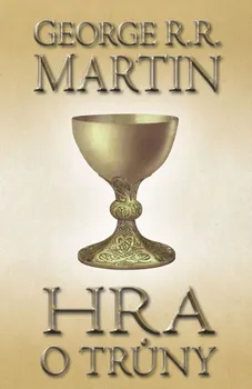 Hra o trůny: Kniha první - George R. R. Martin