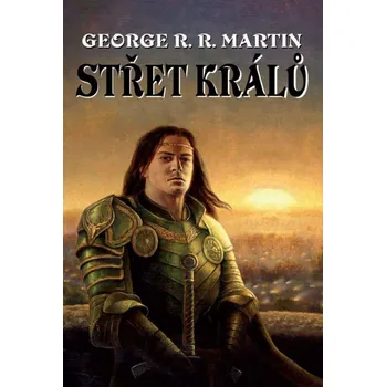 Střet králů - George R. R. Martin Střet králů - George R. R. Martin