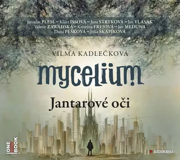 Mycelium: Jantarové oči - Vilma Kadlečková (čte Jaroslav Plesl a další) [2CDmp3]