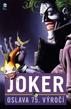 Komiks pro dospělé Joker: Oslava 75. výročí - Bob Kane a kol.