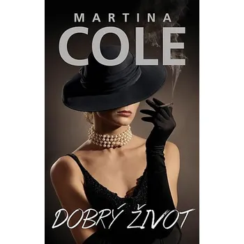 Kniha Dobrý život - Martina Cole