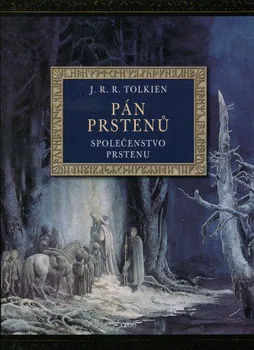 kniha Pán prstenů: Společenstvo prstenu - J. R. R. Tolkien (2006, pevná, ilustrované vydání)