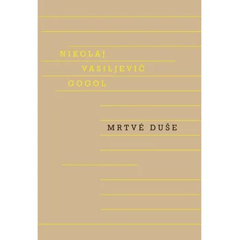 Mrtvé duše - Nikolaj Vasiljevič Gogol