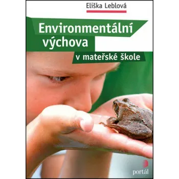 Příroda Environmentální výchova v mateřské škole - Eliška Leblová