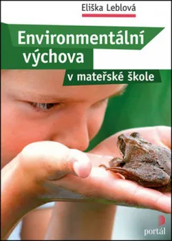 Příroda Environmentální výchova v mateřské škole - Eliška Leblová 