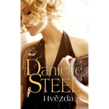 Hvězda - Danielle Steel (2019, brožovaná) Hvězda - Danielle Steel (2019, brožovaná)