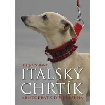 Chovatelství Recenze Italský chrtík: Aristokrat s duší klauna - Helena Podaná