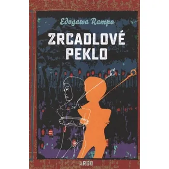 Zrcadlové peklo - Edogawa Rampo
