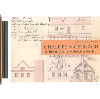 Umění Chalupy v Čechách na historických stavebních plánech - Jiří Škabrada, Martin Ebel