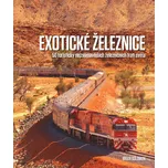 Exotické železnice: 50 turisticky…