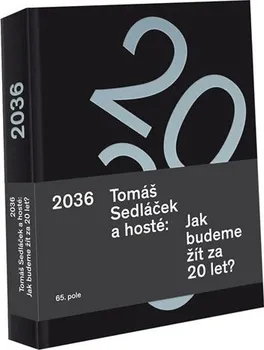 Tomáš Sedláček a hosté 2036 - Tomáš Sedláček
