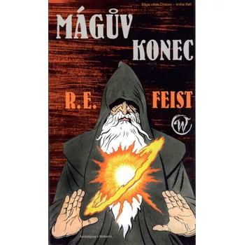 Války chaosu: Mágův konec - Raymond E. Feist