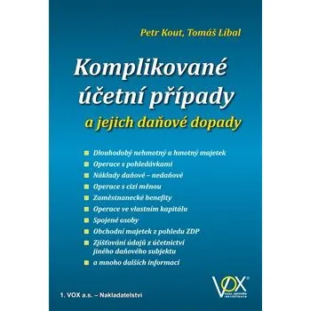 Komplikované účetní případy: a jejich daňové dopady - Petr Kout, Tomáš Líbal