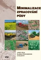 Minimalizace zpracování půdy - Josef Hůla, Blanka Procházková a kol.