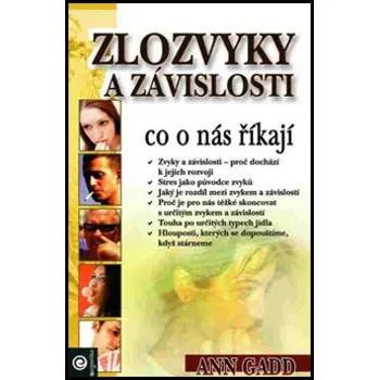 Osobní rozvoj Zlozvyky a závislosti - Gadd Ann