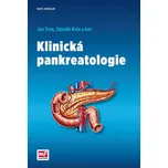 Klinická pankreatologie - Jan Trna, Zdeněk Kala