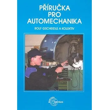 Technika Příručka pro automechanika - Rolf Gscheidle (2015, pevná)