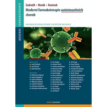 Moderní farmakoterapie autoimunitních chorob - Pavel Horák a kol. (2015, pevná, 1. vydání)