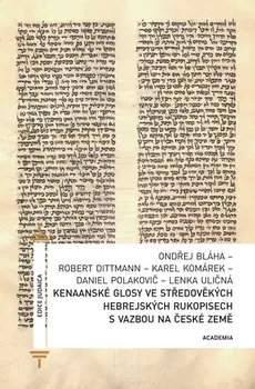 Kenaanské glosy ve středověkých hebrejských rukopisech s vazbou na české země - Robert Dittmann a kolektiv