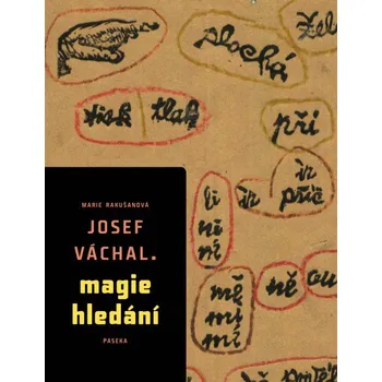 Umění Josef Váchal: Magie hledání - Marie Rakušanová
