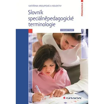 Slovník speciálněpedagogické terminologie - Kateřina Stejskalová