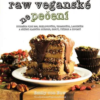 RAW veganské nepečení - Emily von Euw