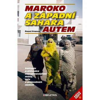Cestování Maroko a Západní Sahara autem - Pavel Franek
