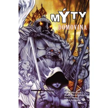 Komiks pro dospělé Mýty 06: Domovina - Bill Willingham, Mark Buckingham