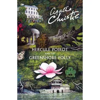 Cizojazyčná kniha Hercule Poirot and the Greenshore Folly - Agatha Christie (EN)