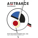 Abstrakce: Čechy mezi centry modernity…