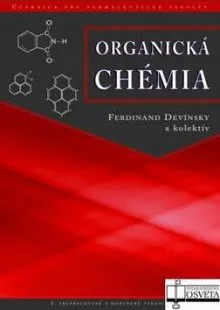 Organická chémia: Učebnica pre farmaceutické fakulty – Ferdinand Devínsky, J. Heger