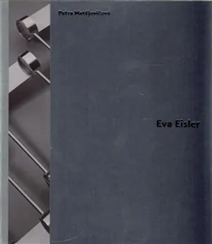 Umění Eva Eisler - Petra Matějovičová