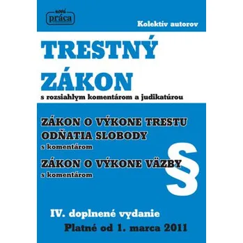 Trestný Zákon s rozsiahlym komentárom a judikatúrou: Zákon o výkone trestu odňatia slobody: Zákon o výkone väzby