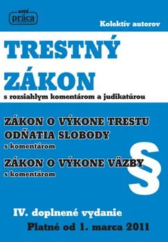 Trestný Zákon s rozsiahlym komentárom a judikatúrou: Zákon o výkone trestu odňatia slobody: Zákon o výkone väzby