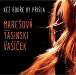 Kéž bouře by přišla - Iva Marešová [CD]