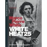 White Heat 25 - Marco Pierre White (EN)