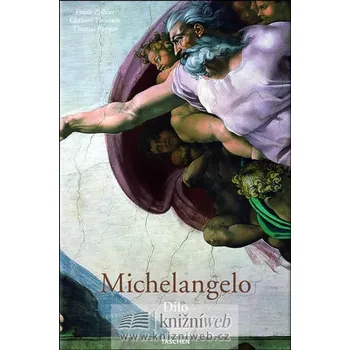 Umění Michelangelo: Dílo - Frank Zöllner, Christof Thoenes, Thomas Pöpper