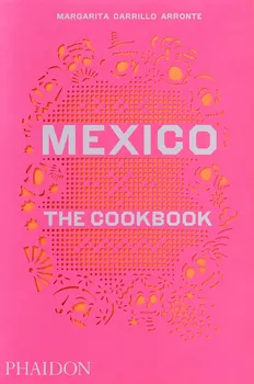 Mexico the Cookbook - Margarita Carrillo (EN)