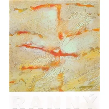 Umění Emanuel Ranný - Emanuel Ranný, Jiří Machalický