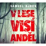 V lese visí anděl - Samuel Bjork (čte…