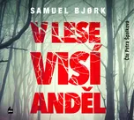 V lese visí anděl - Samuel Bjork (čte…