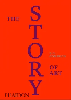 Umění The Story of Art: Luxury Edition - E. H. Gombrich (EN)