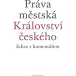 Práva městská Království českého -…