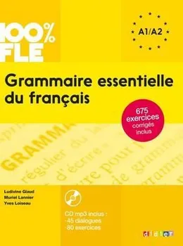 Francouzský jazyk Grammaire essentielle du français A1/A2 - Ludivine Glaud, Muriel Lannier, Yves Loiseau + CD