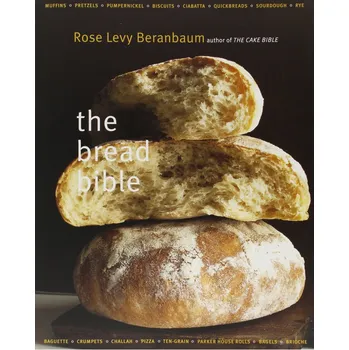 The Bread Bible - Rose Levy Beranbaum (EN)