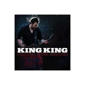 Zahraniční hudba Standing In The Shadows - King King [CD]