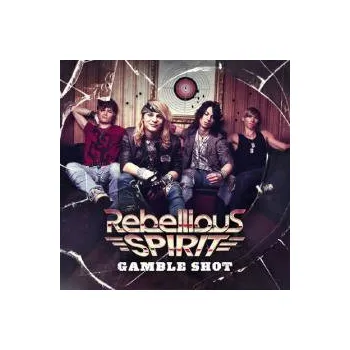 Zahraniční hudba Gamble Shot - Rebellious Spirit [CD]